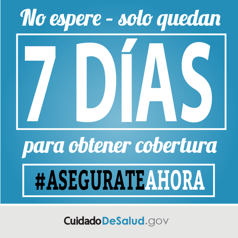 No espere - solo quedan 7 dias para obtener cobertura.