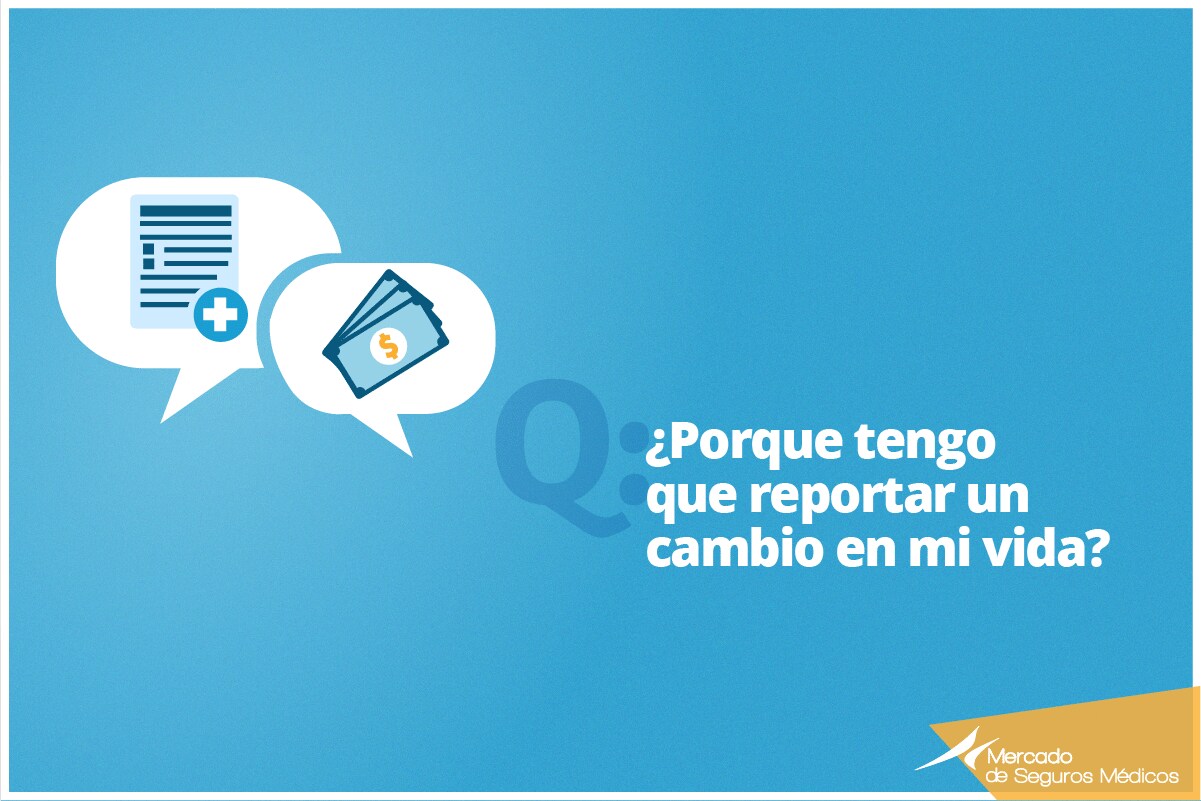 7 cosas que debe saber acerca de reportar los cambios en su vida