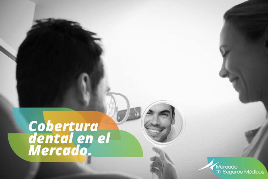 Cobertura dental en el Mercado de Seguros Médicos