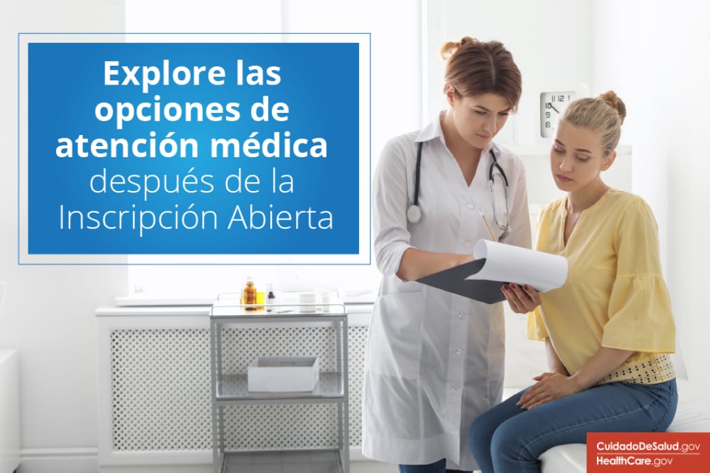 explore las opciones de atención médica después de la Inscripción Abierta