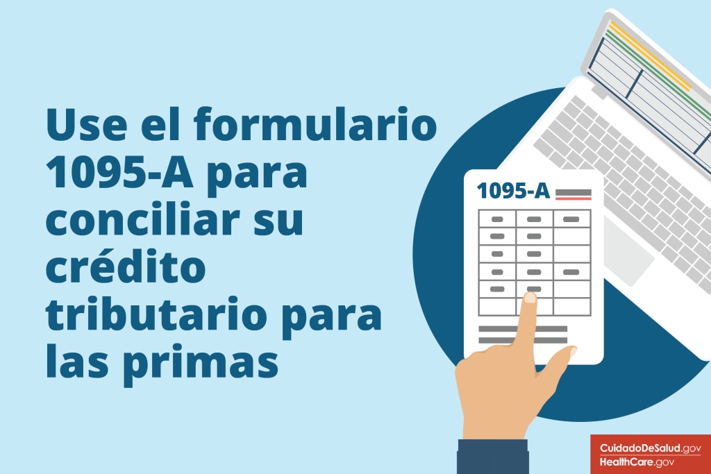 Computadora portátil con un recordatorio y un formulario de impuestos con el texto "Use el formulario 1095-A para conciliar su crédito tributario para primas".