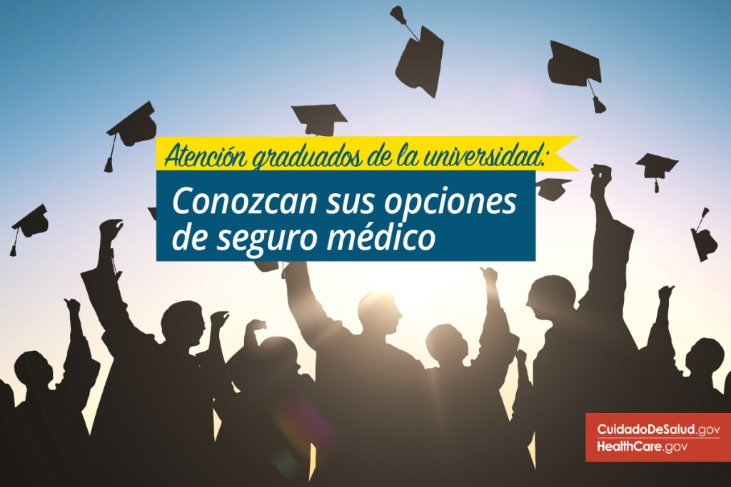 {Formas en que los graduados universitarios pueden obtener un seguro} Imagen: {Opciones de seguro médico para graduados universitarios}