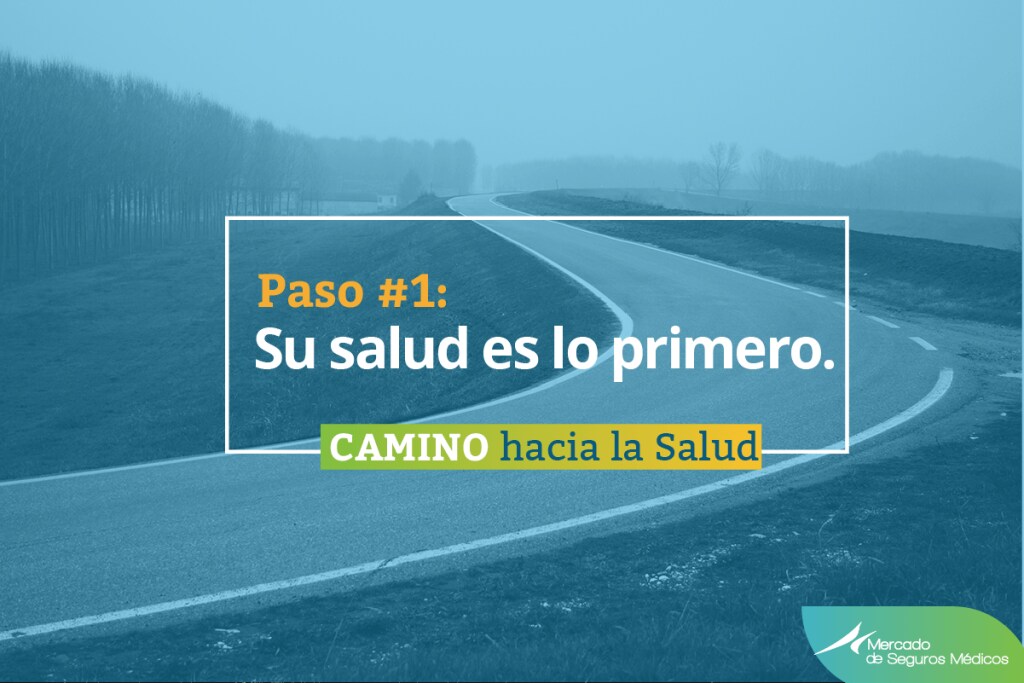 Paso 1: Pon tu salud primero.