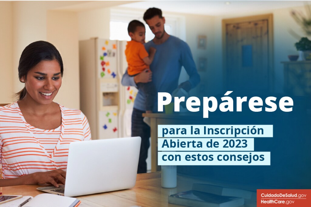 Prepárese para la Inscripción Abierta CuidadoDeSalud.gov
